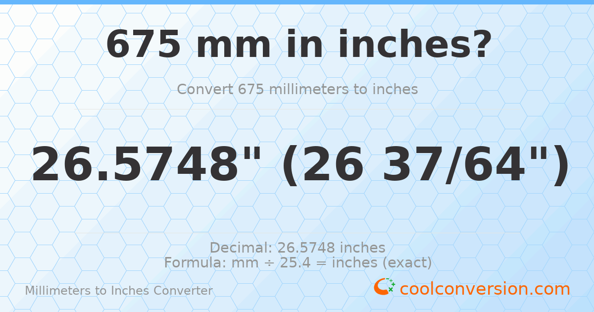 675 mm to inches — 26.5748"