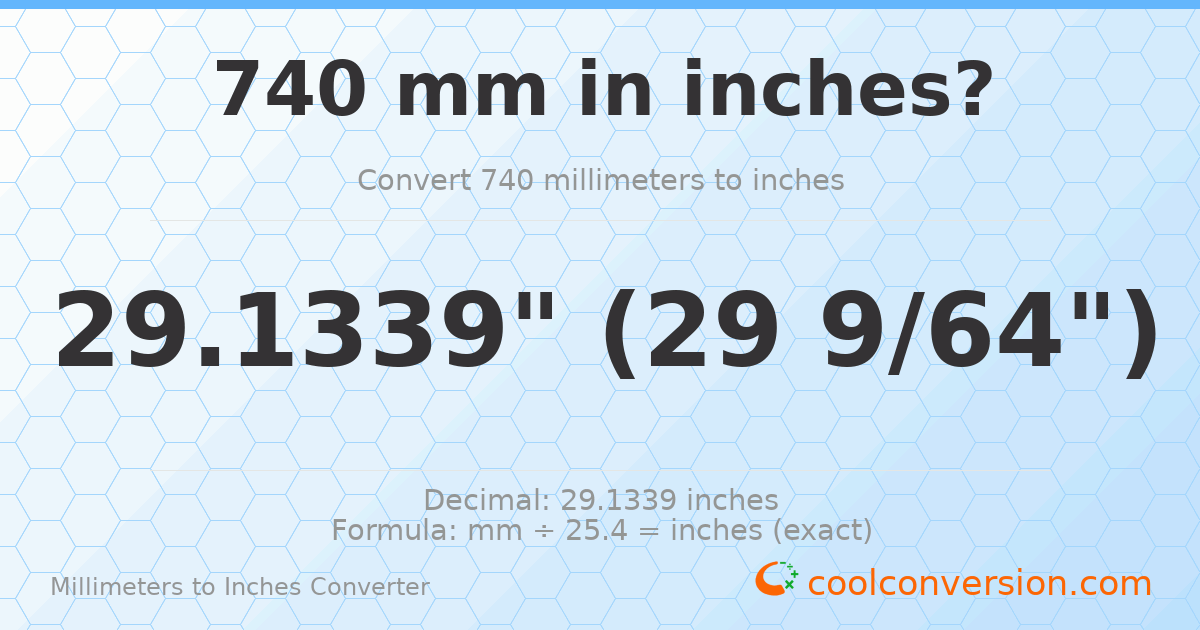 740 mm to inches — 29.1339"