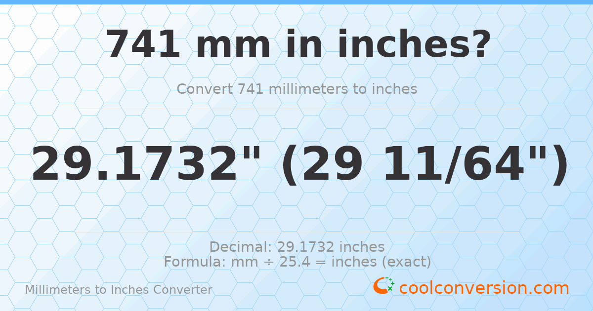 741 mm to inches — 29.1732"