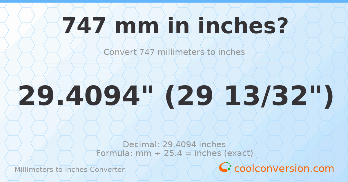 747 mm to inches — 29.4094"