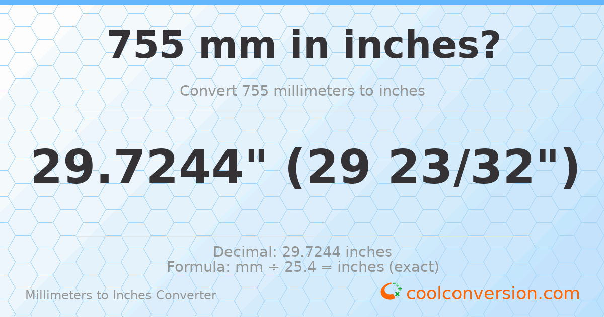 755 mm to inches — 29.7244"