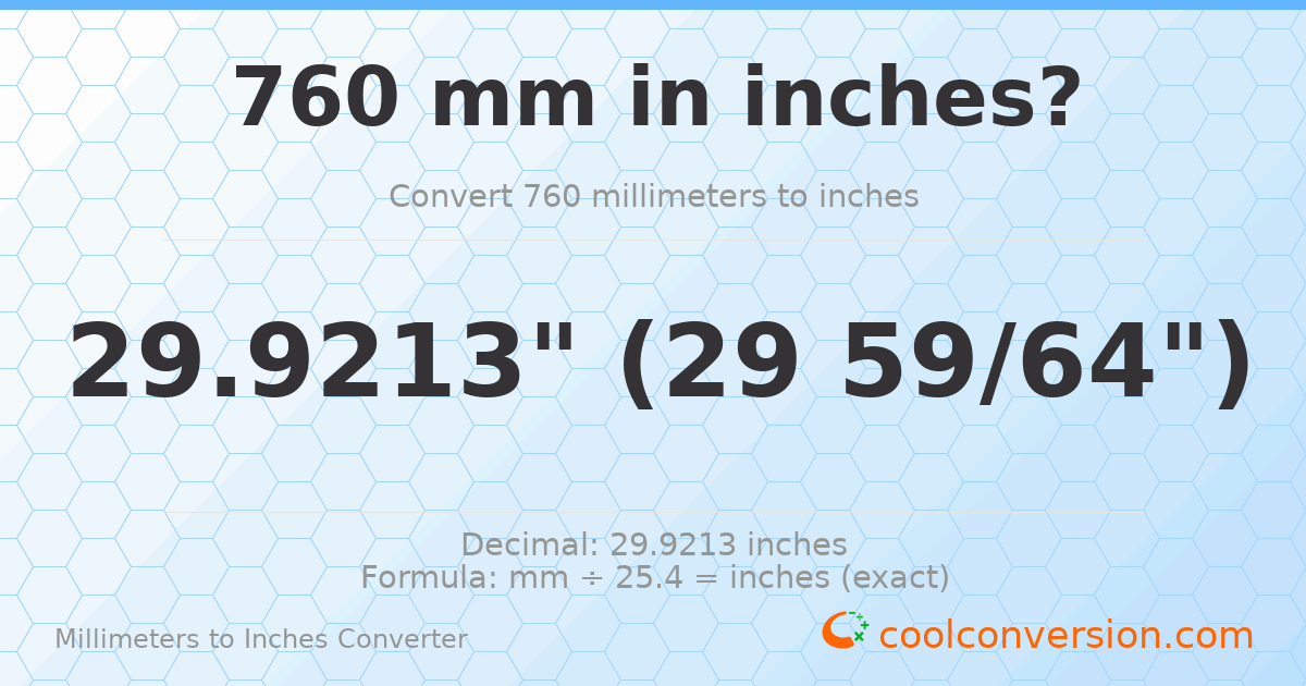760 mm to inches — 29.9213"