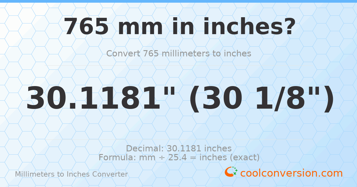 765 mm to inches — 30.1181"