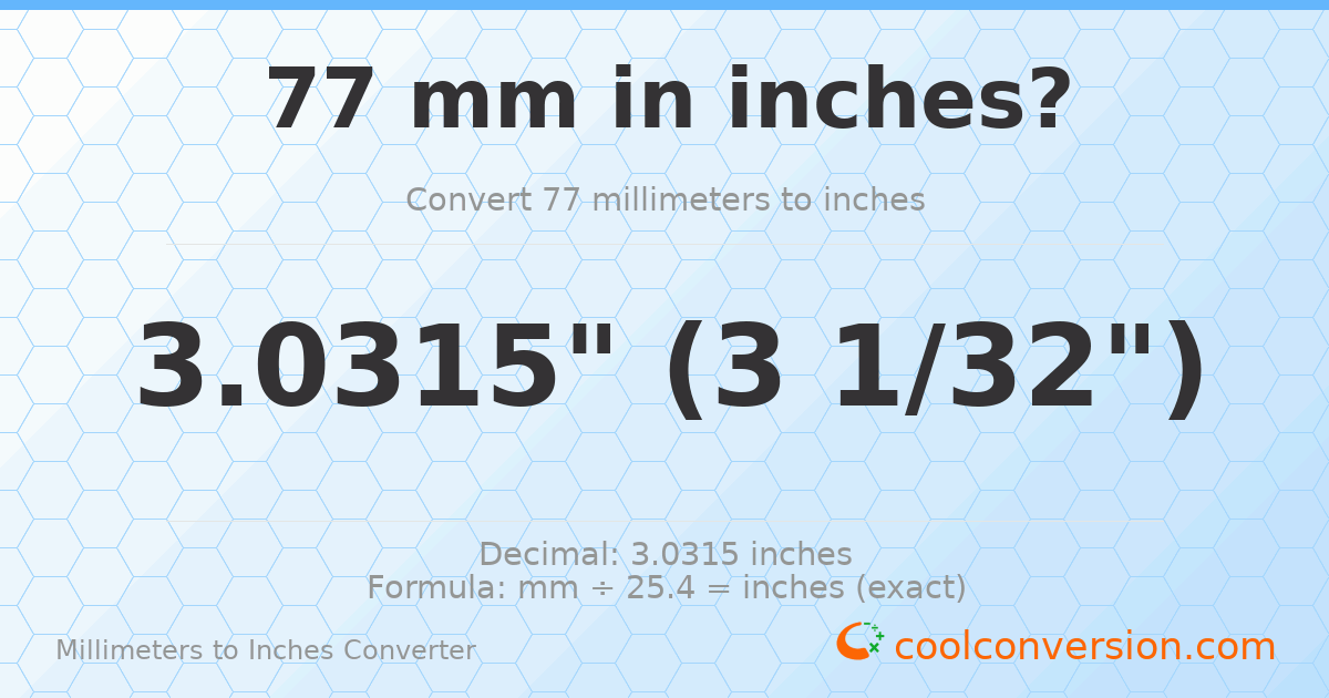 77 mm to inches — 3.0315"