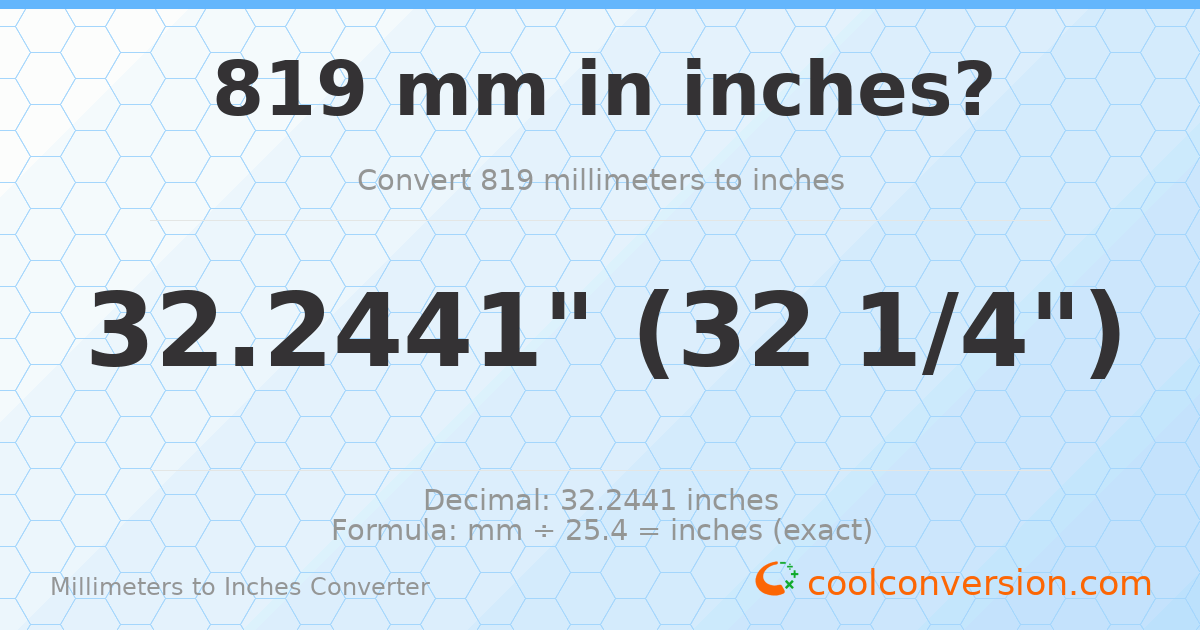 819 mm to inches — 32.2441"