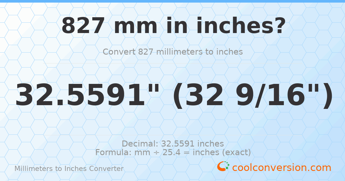 827 mm to inches — 32.5591"