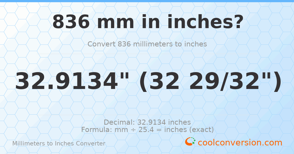 836 mm to inches — 32.9134"