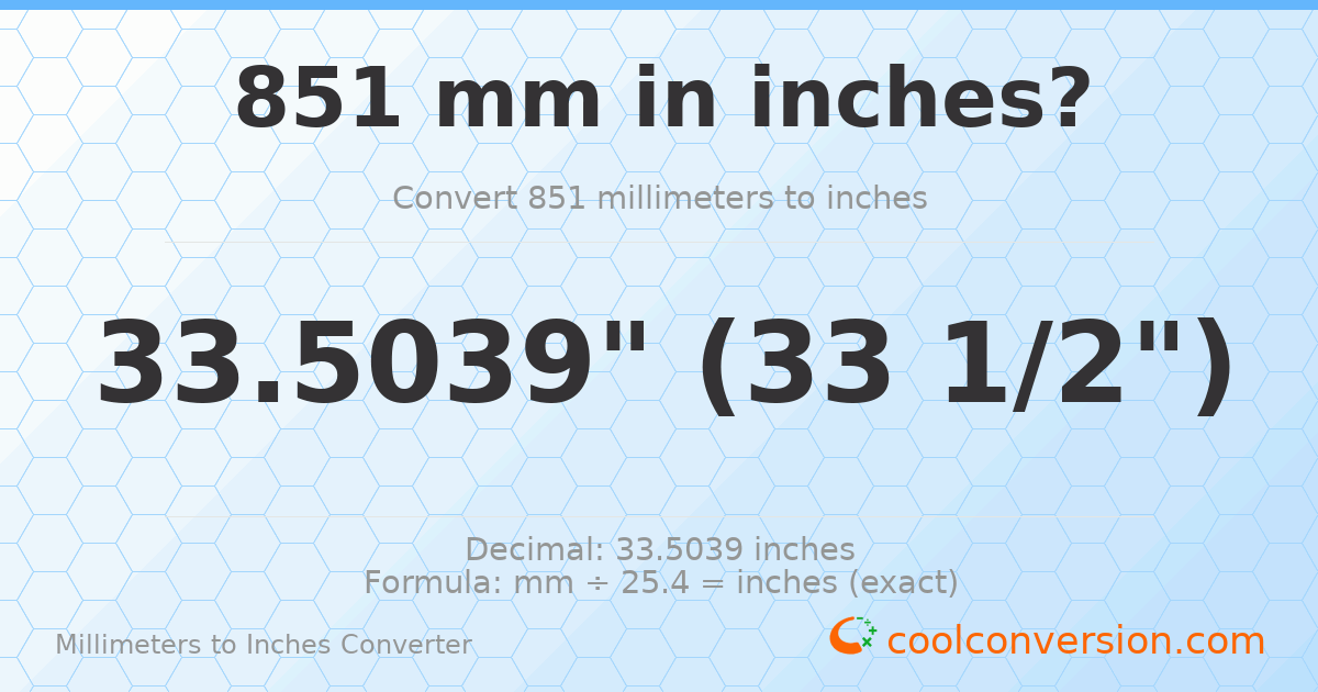851 mm to inches — 33.5039"