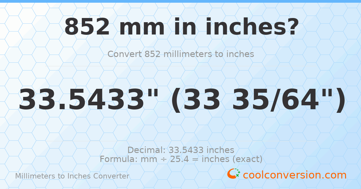 852 mm to inches — 33.5433"