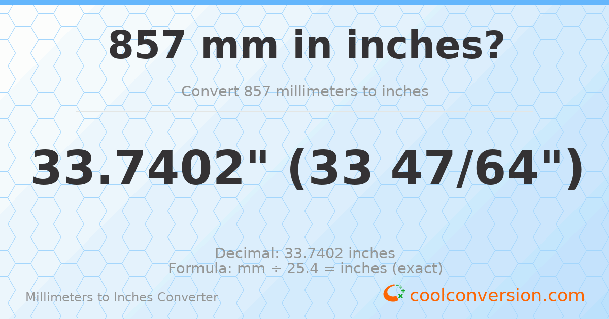 857 mm to inches — 33.7402"