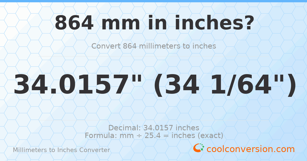 864 mm to inches — 34.0157"
