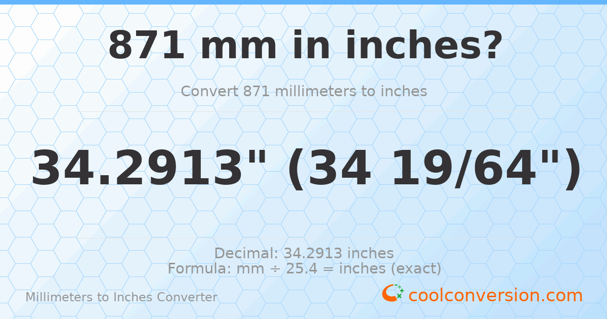 871 mm to inches — 34.2913"