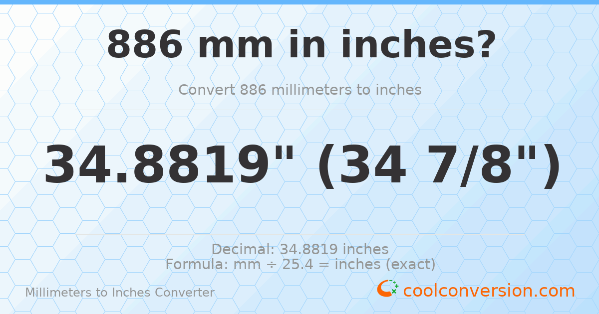 886 mm to inches — 34.8819"
