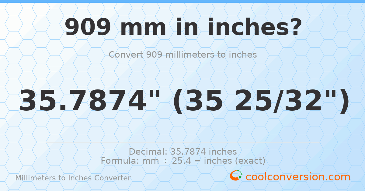 909 mm to inches — 35.7874"