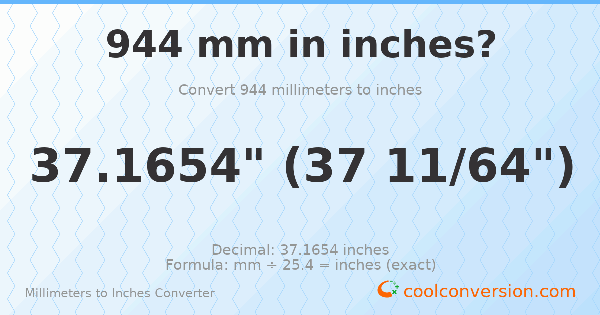 944 mm to inches — 37.1654"
