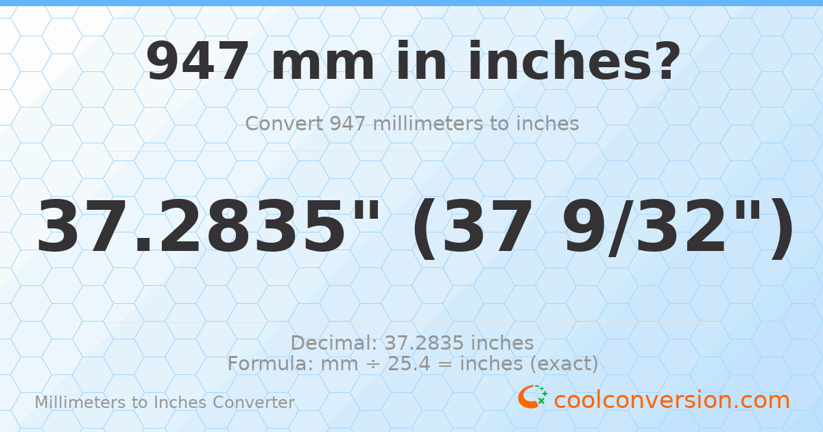 947 mm to inches — 37.2835"