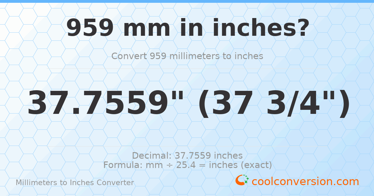 959 mm to inches — 37.7559"