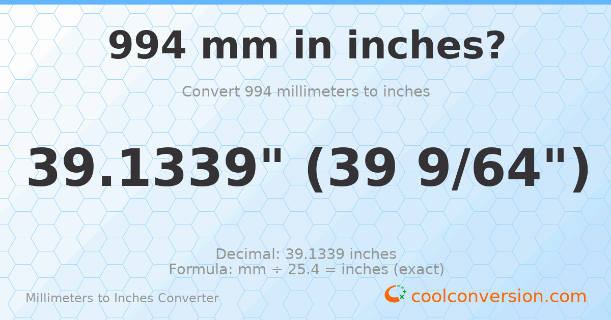 994 mm to inches — 39.1339"