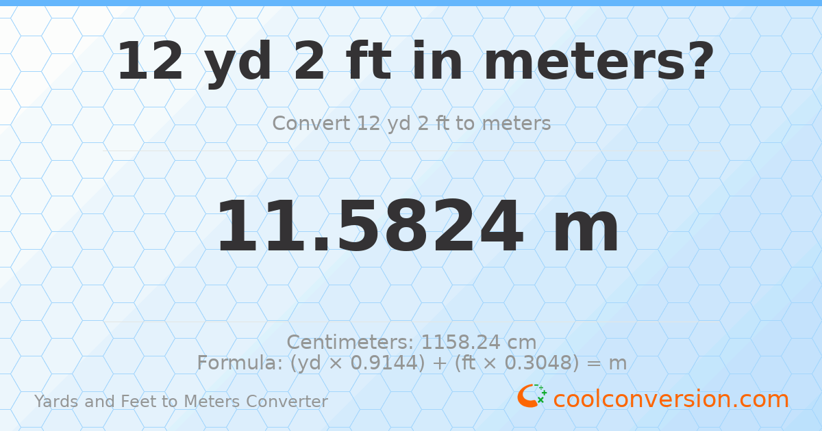 12 yd 2 ft to meters — 11.5824 m
