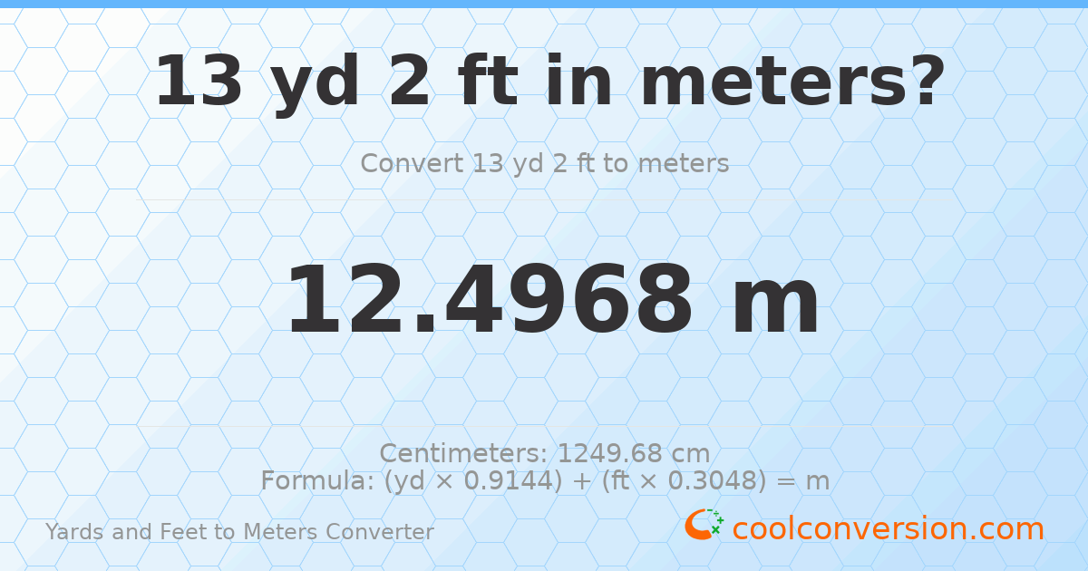 13 yd 2 ft to meters — 12.4968 m