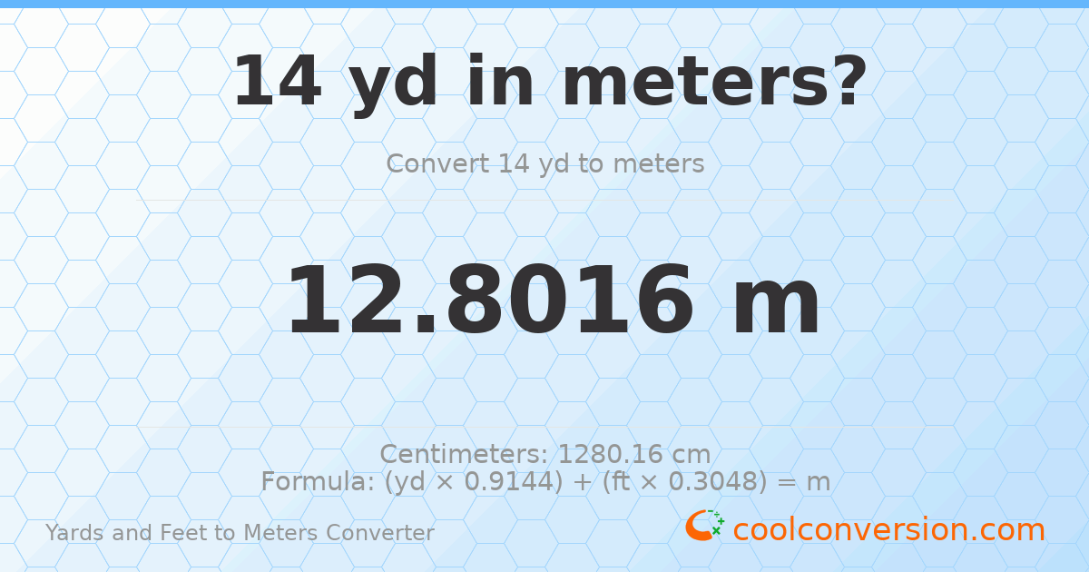 14 yd 0 ft to meters — 12.8016 m