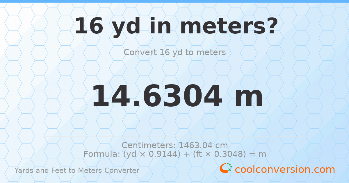 16 yd 0 ft to meters — 14.6304 m