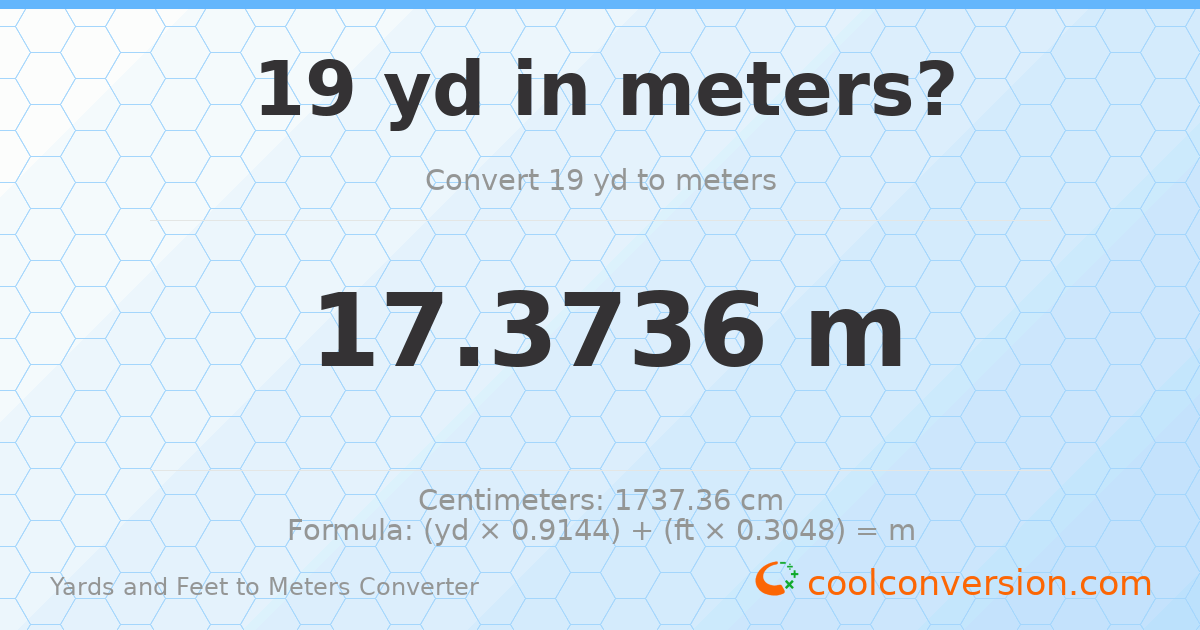 19 yd 0 ft to meters — 17.3736 m