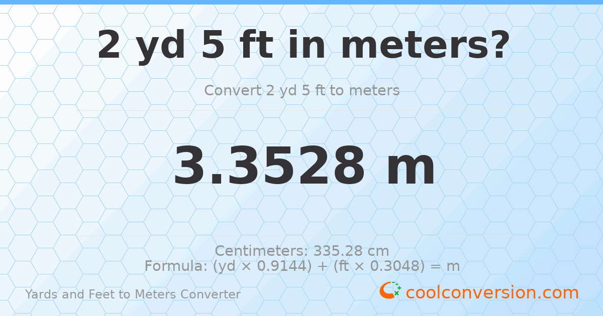 2 yd 5 ft to meters — 3.3528 m