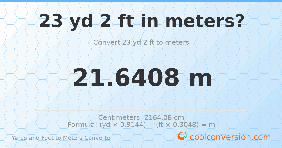 23 yd 2 ft to meters — 21.6408 m