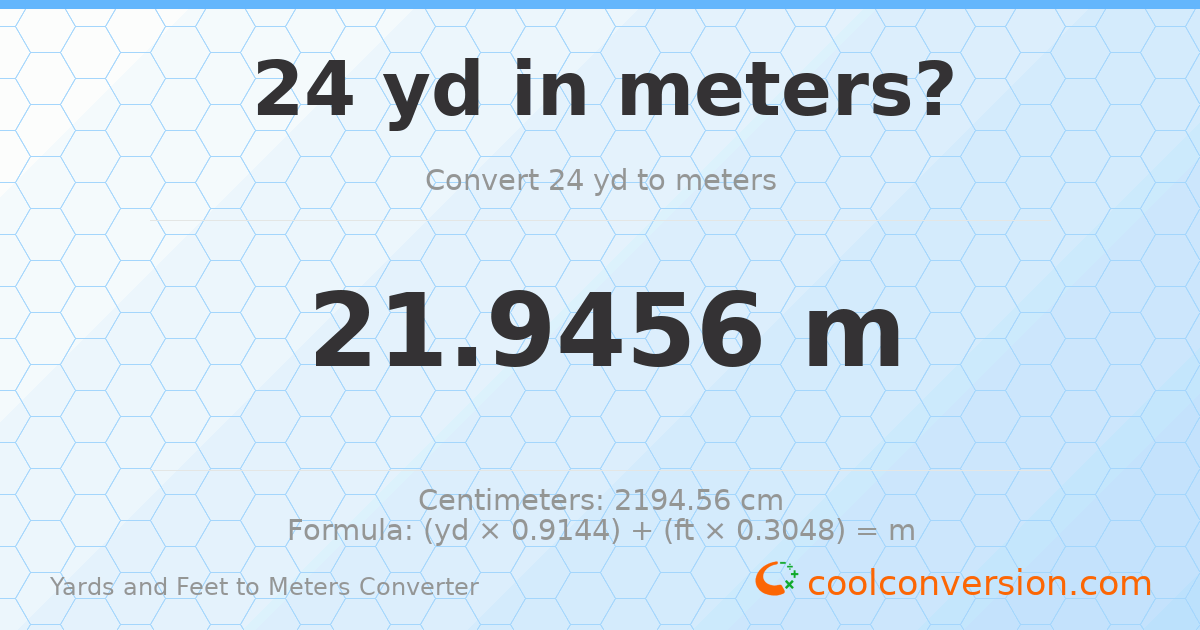 24 yd 0 ft to meters — 21.9456 m