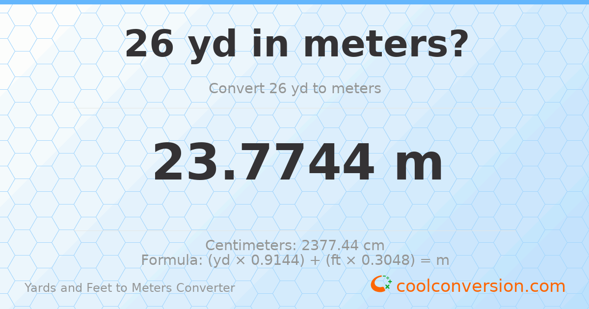 26 yd 0 ft to meters — 23.7744 m