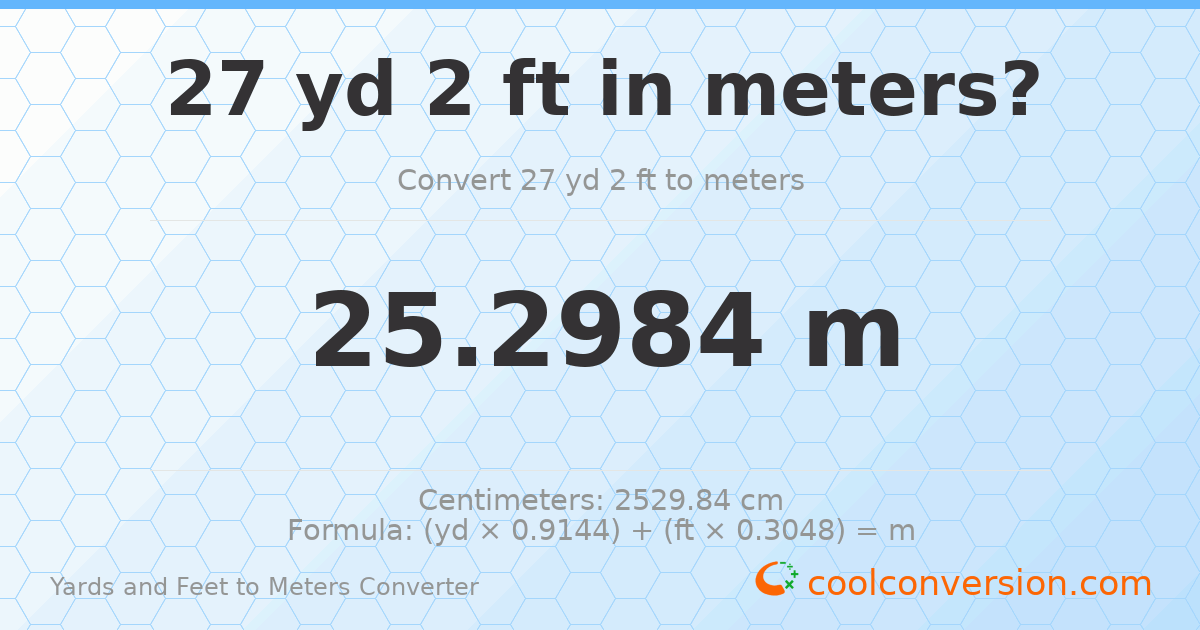 27 yd 2 ft to meters — 25.2984 m