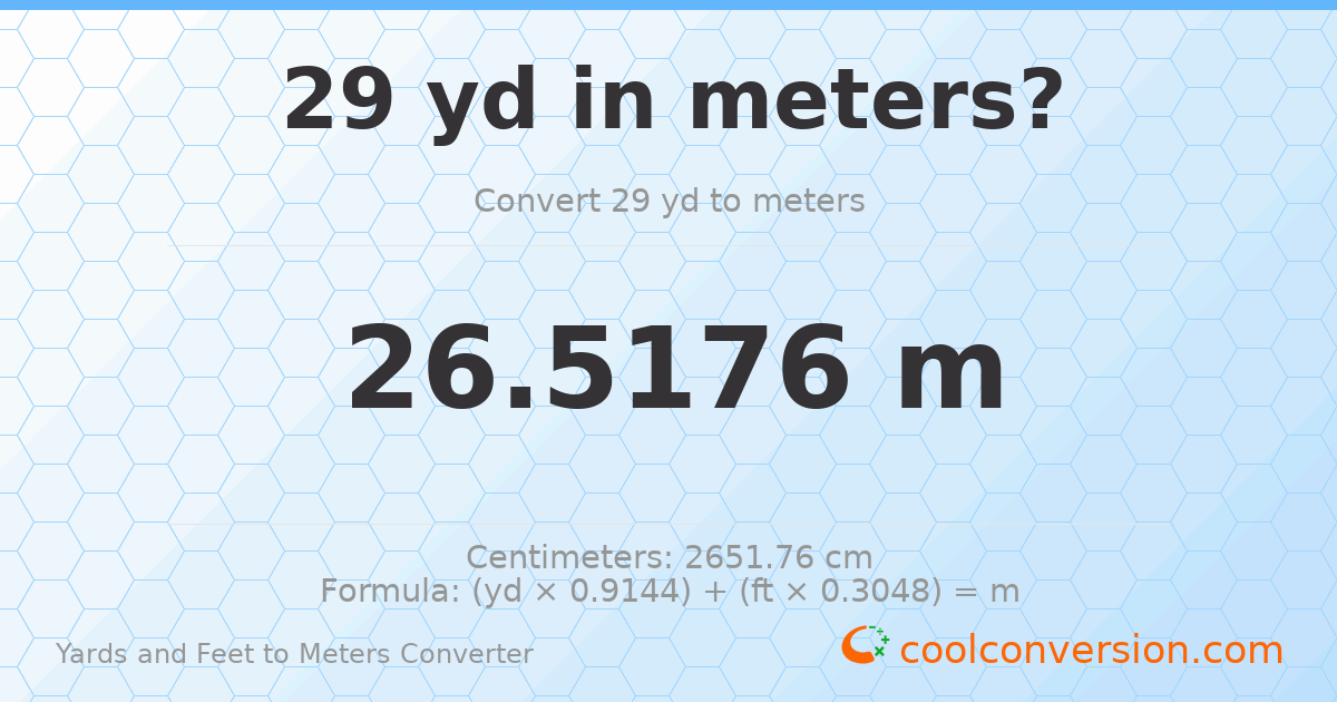 29 yd 0 ft to meters — 26.5176 m