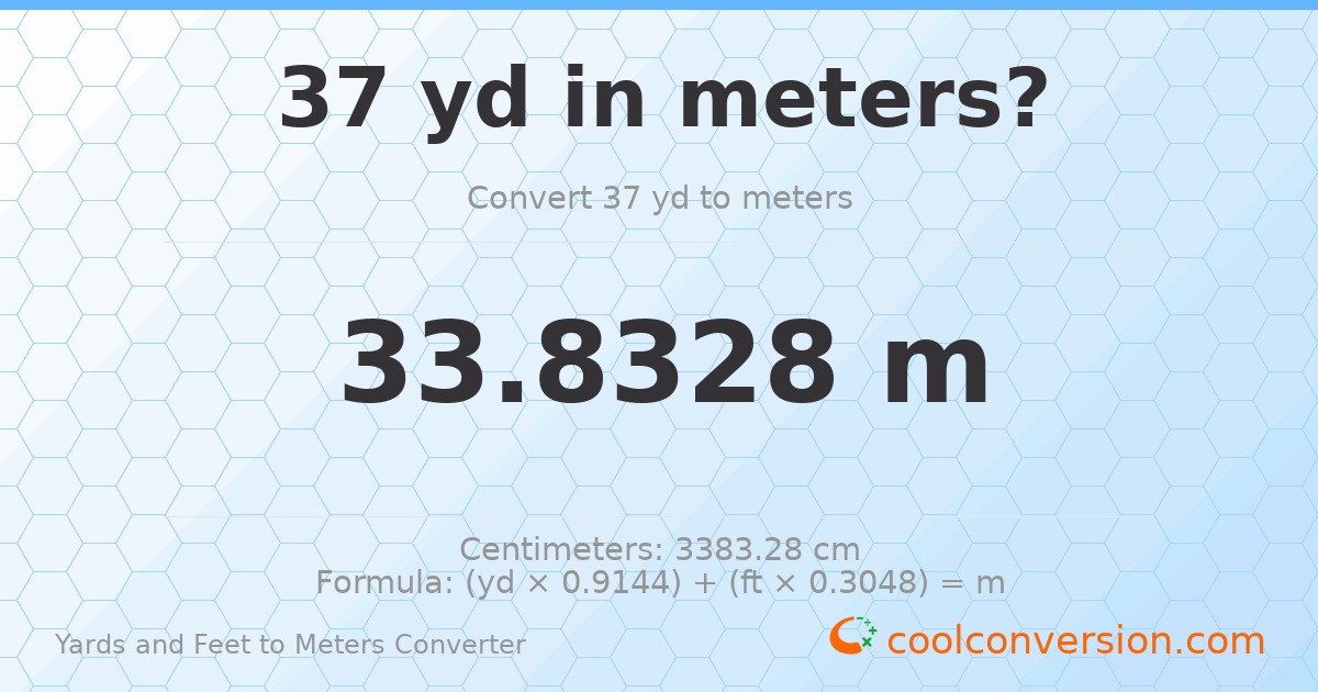 37 yd 0 ft to meters — 33.8328 m