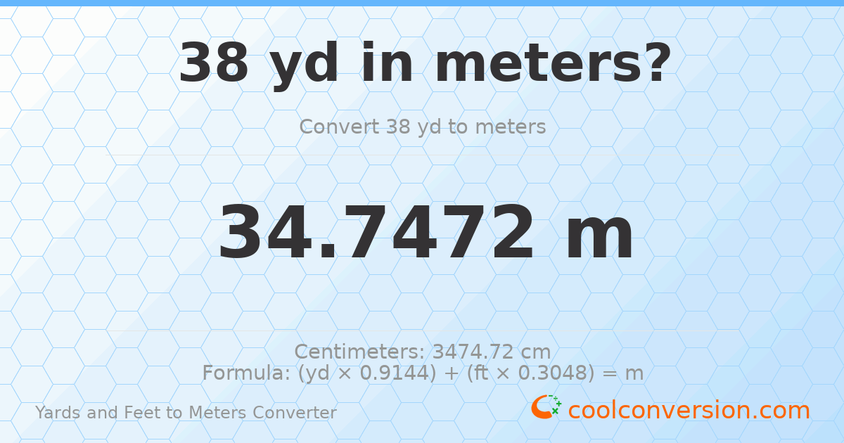 38 yd 0 ft to meters — 34.7472 m