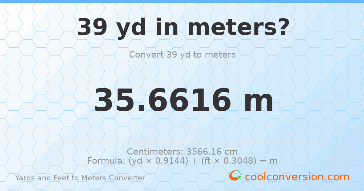 39 yd 0 ft to meters — 35.6616 m