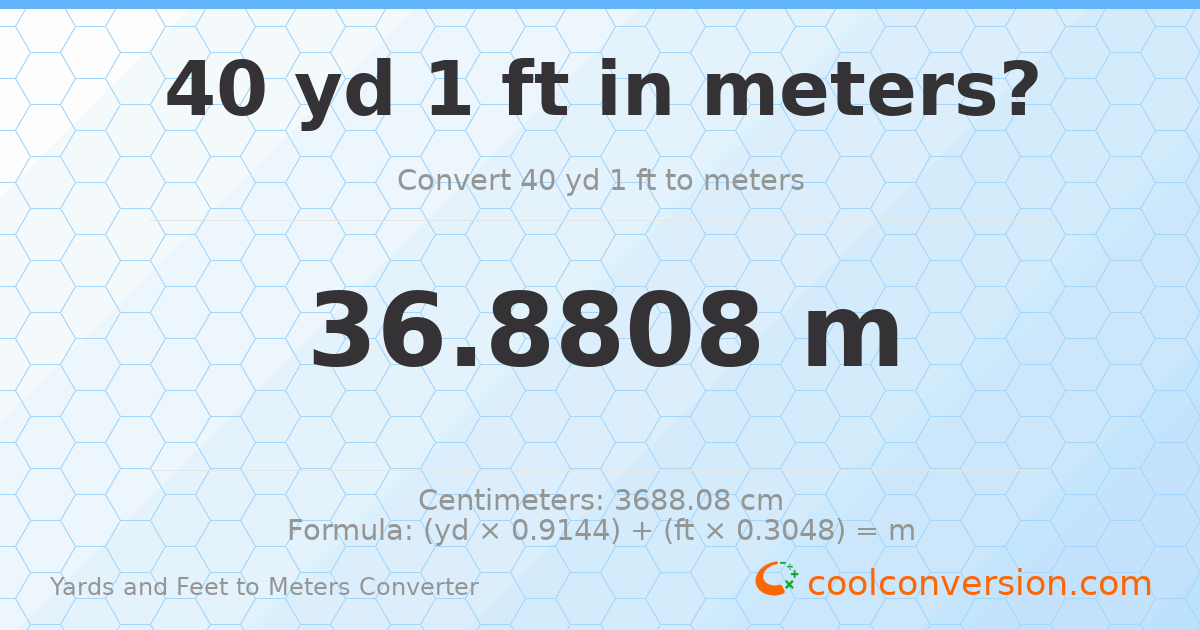40 yd 1 ft to meters — 36.8808 m
