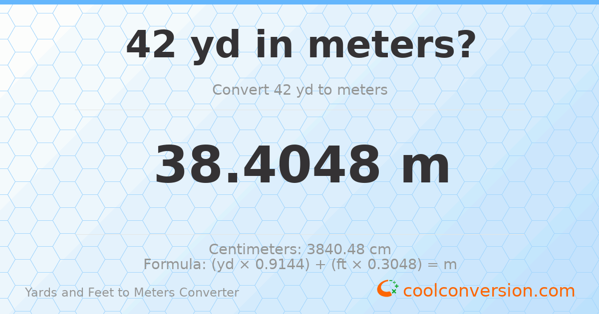 42 yd 0 ft to meters — 38.4048 m