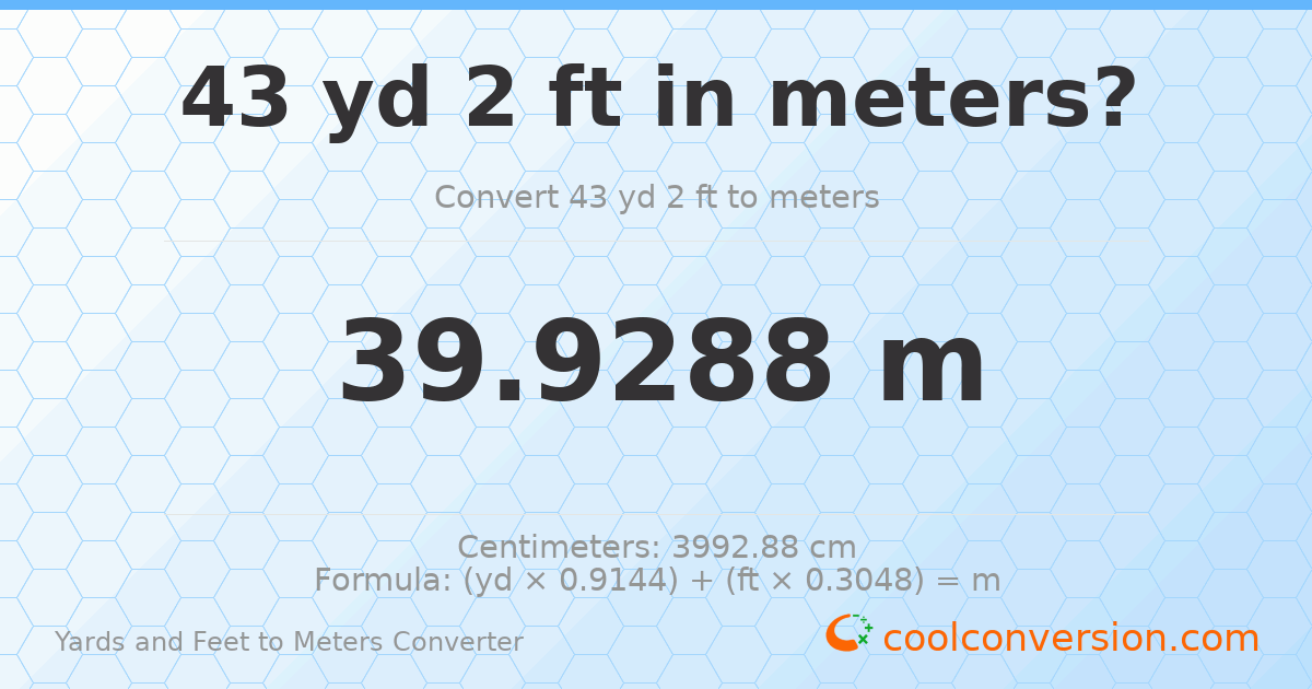 43 yd 2 ft to meters — 39.9288 m