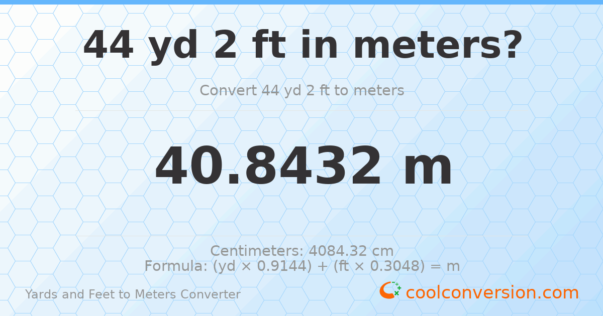 44 yd 2 ft to meters — 40.8432 m