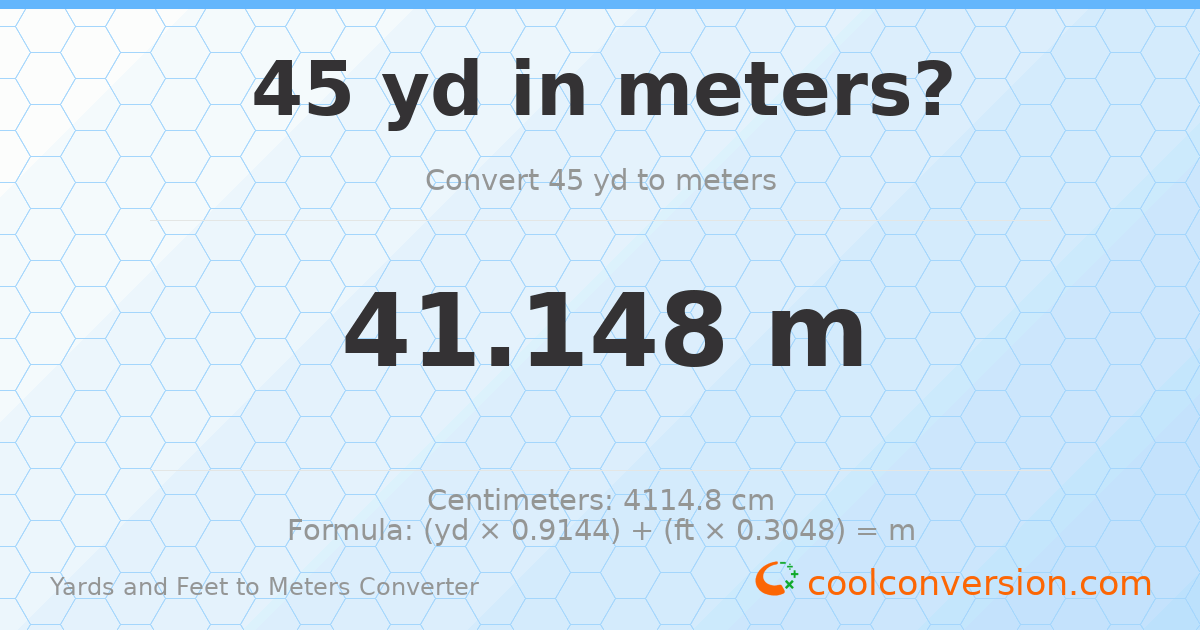 45 yd 0 ft to meters — 41.148 m