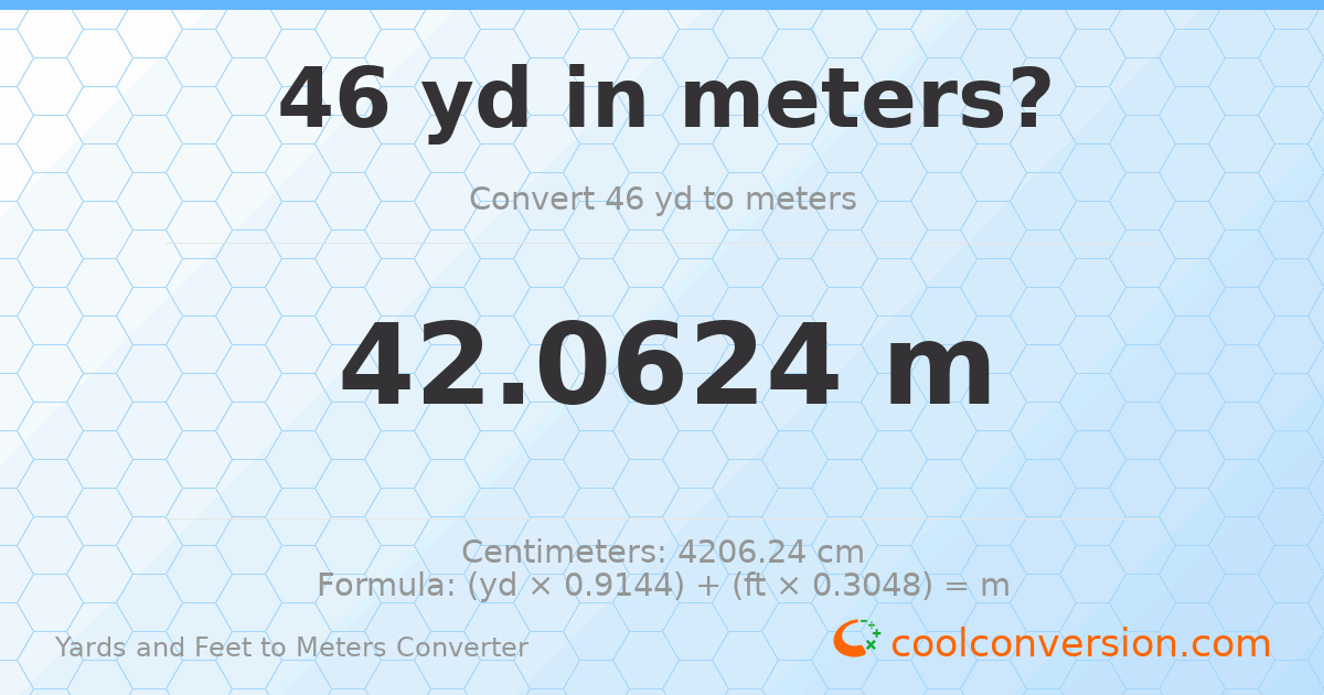 46 yd 0 ft to meters — 42.0624 m