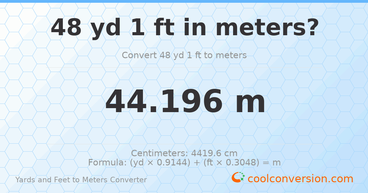 48 yd 1 ft to meters — 44.196 m