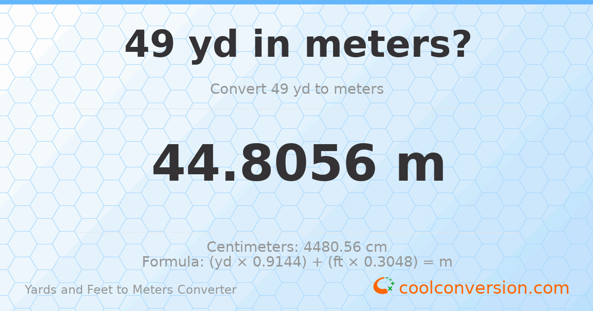 49 yd 0 ft to meters — 44.8056 m