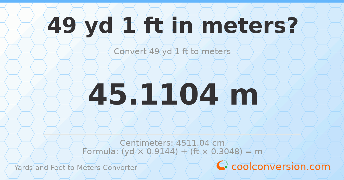 49 yd 1 ft to meters — 45.1104 m