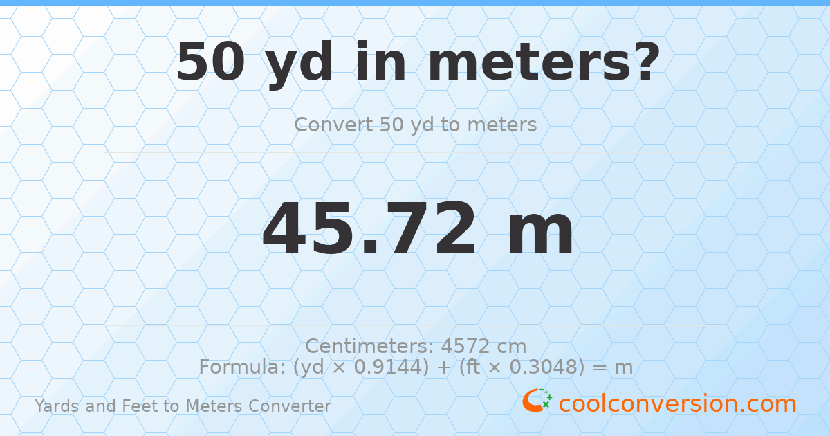 50 yd 0 ft to meters — 45.72 m