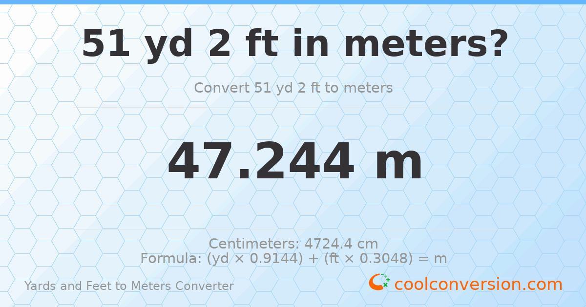 51 yd 2 ft to meters — 47.244 m