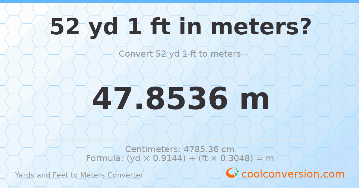 52 yd 1 ft to meters — 47.8536 m