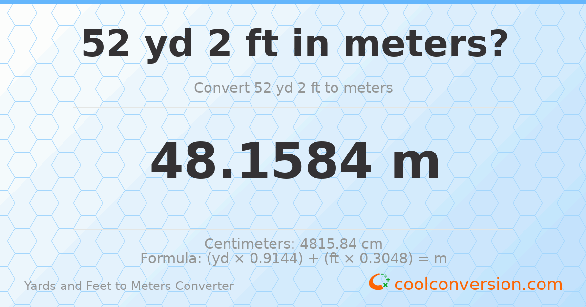 52 yd 2 ft to meters — 48.1584 m