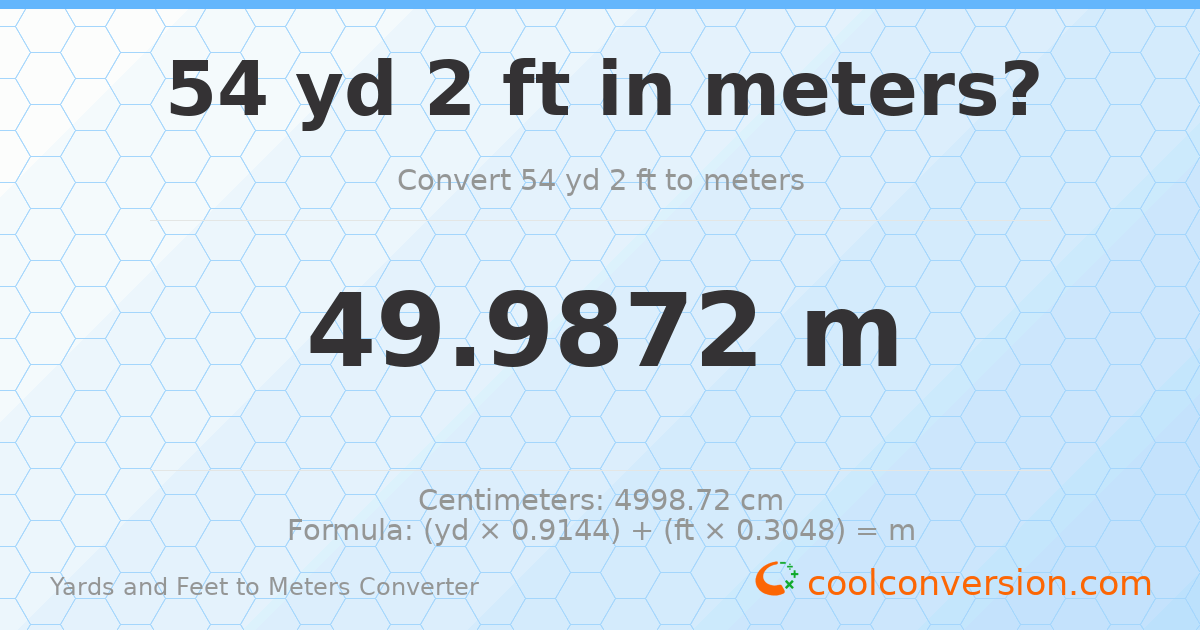 54 yd 2 ft to meters — 49.9872 m